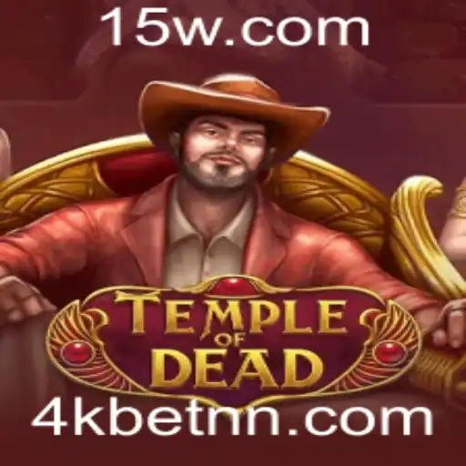 TempleofDead: Explorando o Universo do Jogo 4kbet